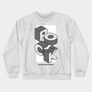 Let's be strong as a Rock ! Crewneck Sweatshirt